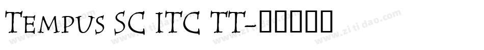 Tempus SC ITC TT字体转换